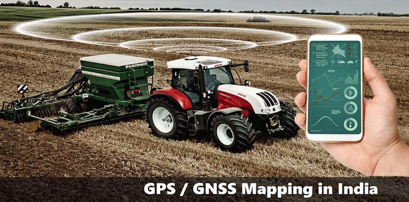 GPS/GNSS technology aids farmers mapping of Farms in India